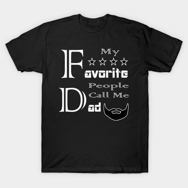 My Favorite People Call Me Dad T-Shirt T-Shirt by Amazin Store 